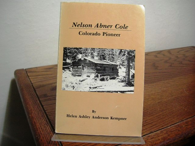 Nelson Abner Cole: Colorado Pioneer