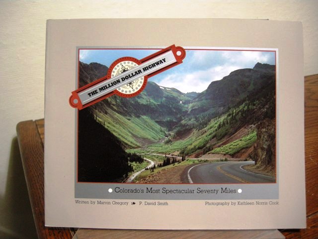The Million Dollar Highway: Colorado's Most Spectacular Seventy Miles