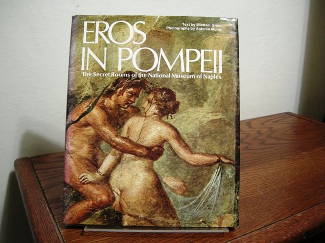Eros in Pompeii: The Secret Rooms of the National Museum of Naples