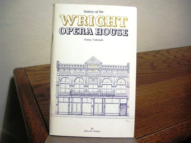 The Wright Opera House: Ouray, Colorado