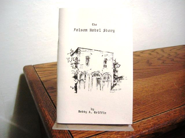 The Folsom Hotel Story