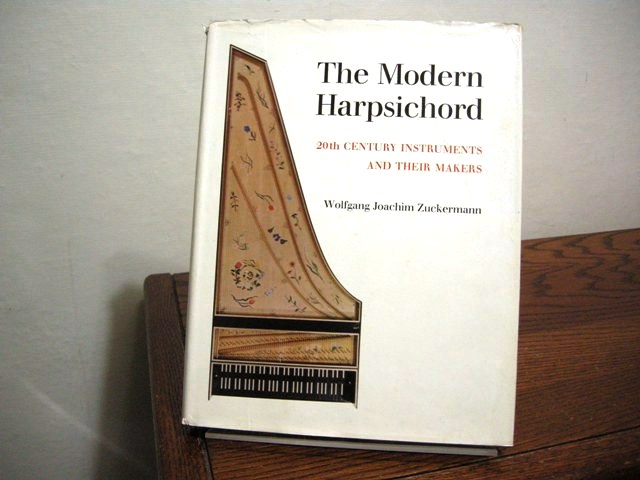 The Modern Harpsichord: Twentieth Century Instruments and Their Makers