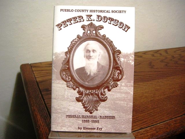 Peter K. Dotson, Federal Marshal & Rancher: 1823-1898