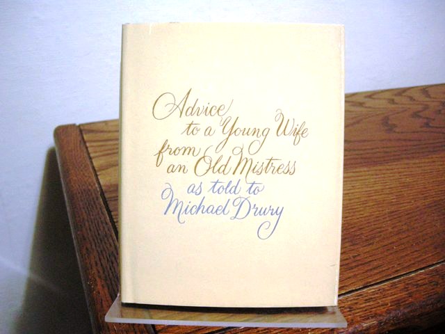 Advice to a Young Wife from an Old Mistress