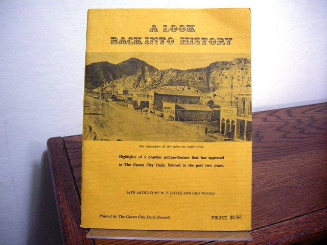 A Look Back into History: Highlights of a Popular Picture-feature that has Appeared in the Canon City Daily Record in the Past Two Years