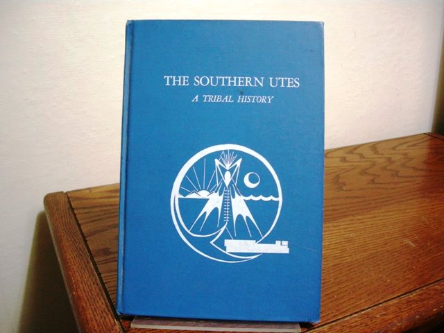 The Southern Utes: A Tribal History