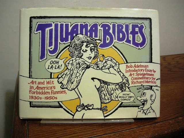 Tijuana Bibles: Art and Wit in America's Forbidden Funnies, 1930s-1950s