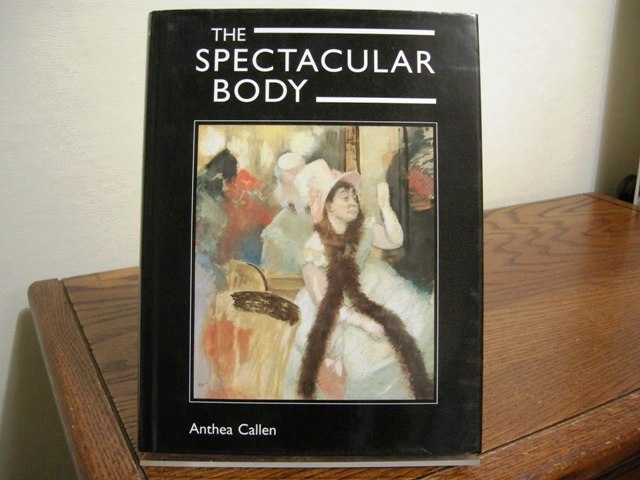 The Spectacular Body: Science, Method and Meaning in the Work of Degas
